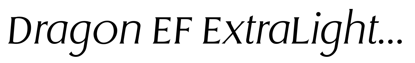 Dragon EF ExtraLight Italic